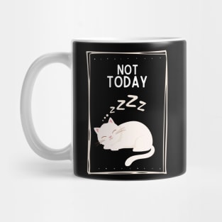 Not Today Sleeping Cat Mug